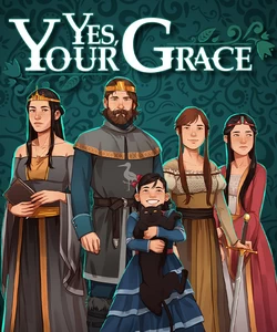 Yes, Your Grace ()